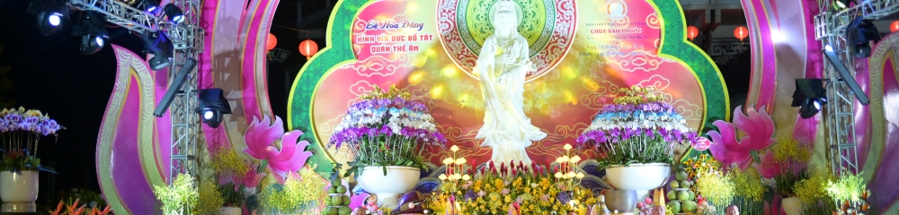 Lễ Hoa Đăng Kính Vía Đức Bồ Tát Quán Thế Âm